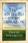 El anhelo de mi corazon : Viva cada momento en la maravilla de la adoracion - eBook