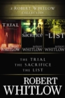 A Robert Whitlow Collection : The Trial, The Sacrifice, The List - eBook