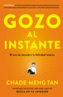 Gozo al instante : El arte de descubrir la felicidad interi - eBook