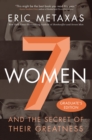 Seven Women : And the Secret of Their Greatness - eBook