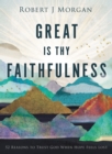Great Is Thy Faithfulness : 52 Reasons to Trust God When Hope Feels Lost - eBook