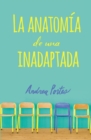 Anatomia de una inadaptada : Anatomy of a Misfit (Spanish edition) - eBook