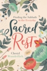 Sacred Rest : Finding the Sabbath in the Everyday - Book
