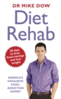 Diet Rehab : Beat food cravings and lose weight in just 28 days - eBook