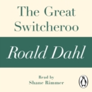 The Great Switcheroo (A Roald Dahl Short Story) - eAudiobook
