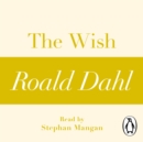 The Wish (A Roald Dahl Short Story) - eAudiobook