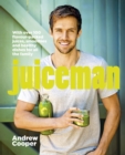 Juiceman : Over 100 healthy juice and smoothie recipes for all the family - Book