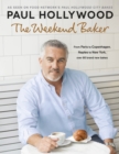The Weekend Baker : Discover over 80 delicious recipes from around the world with one of the nation’s favourite bakers - eBook