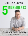 5 Ingredients - Quick & Easy Food : Jamie’s most straightforward book - Book