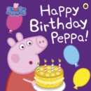 Peppa Pig: Happy Birthday Peppa! - Book