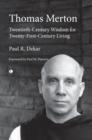 Thomas Merton : Twentieth-Century Wisdom for Twenty-First-Century Living - eBook