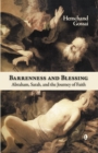 Barrenness and Blessing : Abraham, Sarah, and the Journey of Faith - eBook