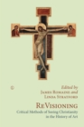 ReVisioning : Critical Methods of Seeing Christianity in the History of Art - eBook