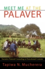 Meet Me at the Palaver : Narrative Pastoral Counselling in Postcolonial Contexts - eBook