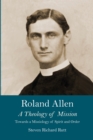 Roland Allen II : A Theology of Mission - eBook