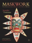 Maskwork : The Background, Making and Use of Masks - eBook