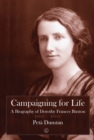 Campaigning for Life : A Biography of Dorothy Frances Buxton - eBook