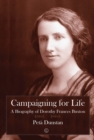 Campaigning for Life : A Biography of Dorothy Frances Buxton - eBook