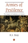 Armies of Pestilence : The Impact of Pandemics on History - eBook