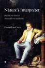Nature's Interpreter : The Life and Times of Alexander von Humboldt - Book