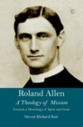 Roland Allen II : A Theology of Mission - Book