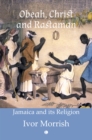 Obeah, Christ and Rastaman : Jamaica and its Religion - Book