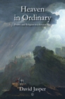 Heaven in Ordinary : Poetry and Religion in a Secular Age - Book