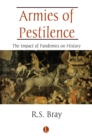 Armies of Pestilence : The Impact of Pandemics on History - Book