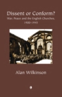 Dissent or Conform? : War, Peace and the English Churches 1900-1945 - eBook