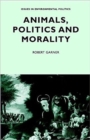 Animals, Politics and Morality - Book