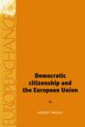 Democratic Citizenship and the European Union - Book