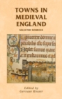 Towns in Medieval England : Selected Sources - Book
