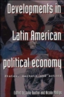 Developments in Latin American Political Economy : States, Markets and Actors - Book