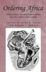 Ordering Africa : Anthropology, European Imperialism and the Politics of Knowledge - Book