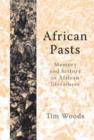 African Pasts : Memory and History in African Literatures - Book