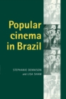 Popular Cinema in Brazil, 1930-2001 - Book