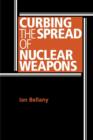 Curbing the Spread of Nuclear Weapons - Book