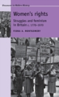 Women's Rights : Struggles and Feminism in Britain c1770-1970 - Book