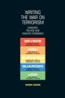Writing the War on Terrorism : Language, Politics and Counter-Terrorism - Book