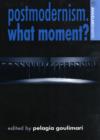 Postmodernism. What Moment? - Book