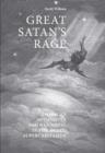 Great Satan's Rage : American Negativity and Rap/Metal in the Age of Supercapitalism - Book