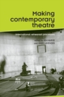 Making Contemporary Theatre : International Rehearsal Processes - Book