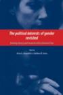 The Political Interests of Gender Revisited : Redoing Theory and Research with a Feminist Face - Book