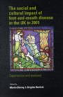 The Social and Cultural Impact of Foot and Mouth Disease in the Uk in 2001 : Experiences and Analyses - Book