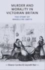 Murder and Morality in Victorian Britain : The Story of Madeleine Smith - Book