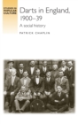 Darts in England, 1900-39 : A Social History - Book