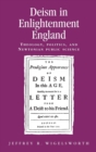 Deism in Enlightenment England : Theology, Politics, and Newtonian Public Science - Book