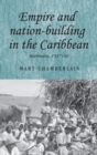 Empire and Nation-Building in the Caribbean : Barbados, 1937-66 - Book