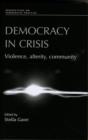 Democracy in Crisis : Violence, Alterity, Community - Book