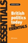 British Politics Today: Essentials - Book